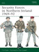 Security Forces in Northern Ireland 1969–92 by Tim Ripley