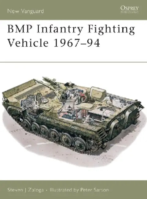 BMP Infantry Fighting Vehicle 1967–94 by Steven J. (Author) Zaloga