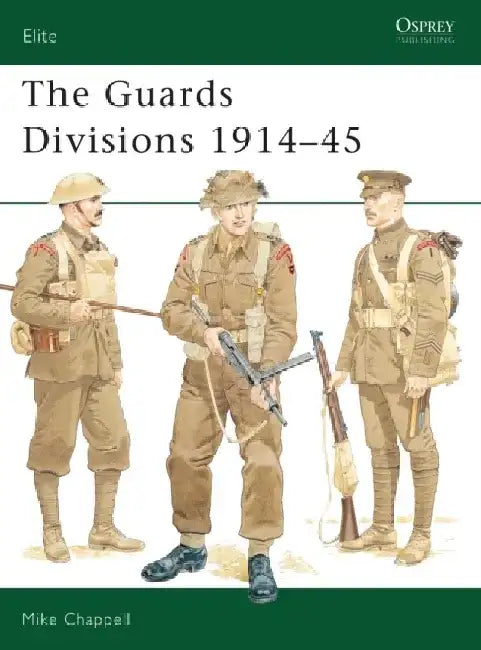 The Guards Divisions 1914–45 by Mike Chappell