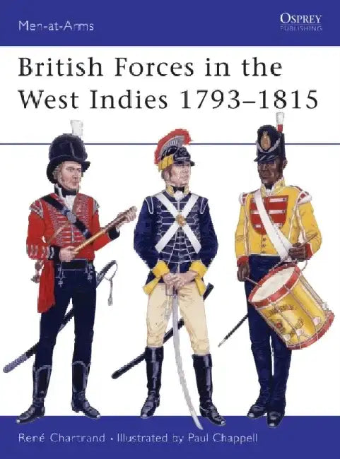 British Forces in the West Indies 1793-1815 by Ben Shephard