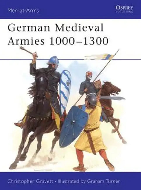 German Medieval Armies 1000 1300 by Christopher Gravett