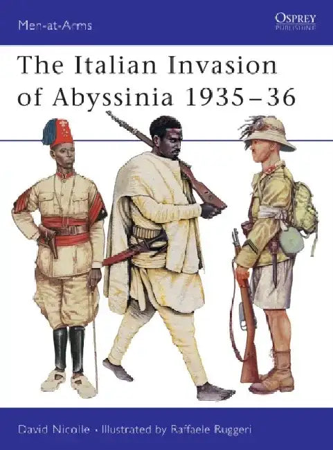 The Italian Invasion of Abyssinia 1935-36 by Peter Haining