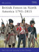 British Forces in North America 1793–1815 by Rene (Author) Chartrand