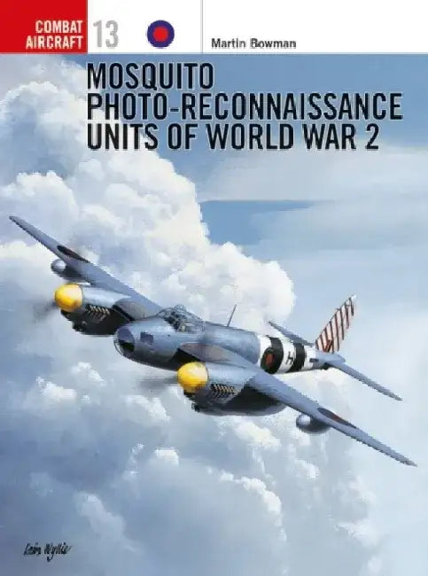 Mosquito Reconnaissance Units of World War 2 by John Birtchnell