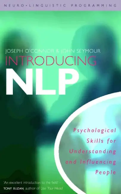 Introducing Neuro-Linguistic Programming by Joseph O’Connor