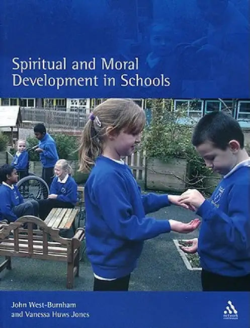 Spiritual and Moral Development in Schools by John West-Burnham