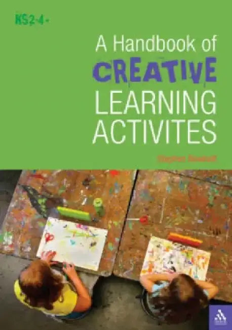 A Handbook of Creative Learning Activities by Steve Bowkett