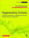 Regenerating Schools: Leading Transformation of Standards and Services Through Community Engagement by Malcolm Groves