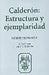 Calderón: Estructura Y Ejemplaridad by Robert Pring-Mill, Nigel Griffin, Nigel Griffin