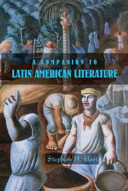 A Companion to Latin American Literature by Stephen M. Hart
