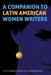 A Companion to Latin American Women Writers by Brígida M. Pastor, Lloyd Hughes Davies, Nina Scott
