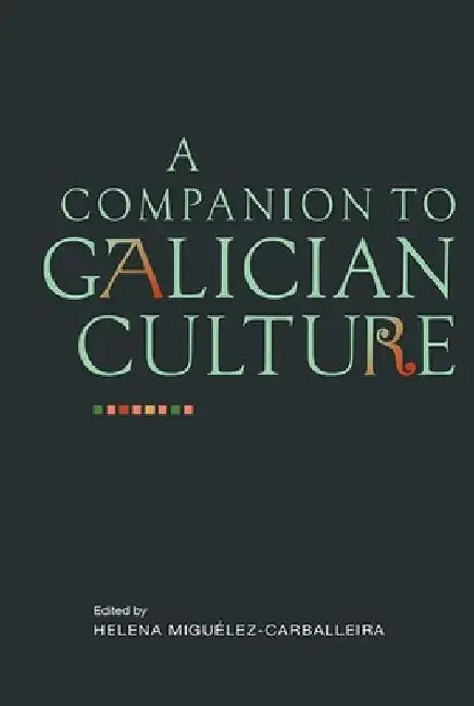 A Companion to Galician Culture 