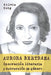 Aurora Bertrana: Innovacion Literaria y Subversion de Genero by Silvia Roig, Silvia Roig