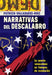 Narrativas del Descalabro: La Novela Venezolana En Tiempos de Revolución by Patricia Valladares-Ruiz