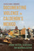 Documenting Violence in Calderón's Mexico: Visual Culture, Resistance and Memorialisation by Jessica Wax-Edwards