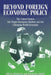 Beyond Foreign Economic Policy: The United States, the Single European Market and the Changing World Economy by Mike Smith, Brian Hocking