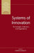 Systems of Innovation: Technologies, Institutions and Organizations by Charles Edquist