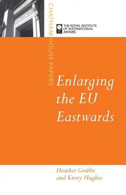 Enlarging the Eu Eastward by Heather Grabbe