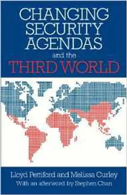 Changing Security Agendas And The Third World by Stephen Chan, Lloyd Pettiford