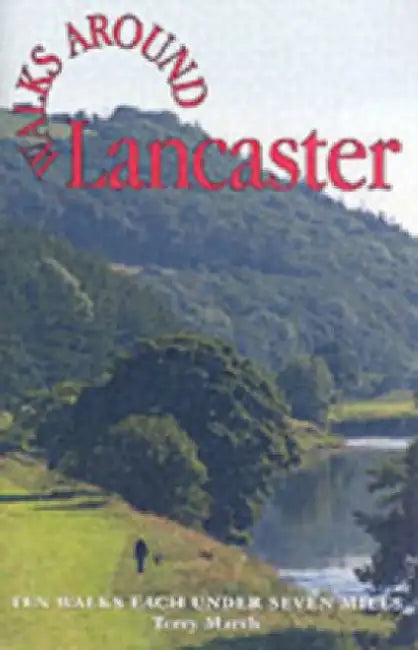 Walks Around Lancaster by Terry Marsh