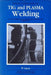Tig and Plasma Welding: Process Techniques, Recommended Practices and Applications by W. Lucas