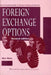 Foreign Exchange Options: An International Guide to Currency Options, Trading and Practice by Alan Hicks