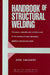 Handbook of Structural Welding: Processes, Materials and Methods Used in the Welding of Major Structures, Pipelines and Process Plant by Lancaster, J. F.
