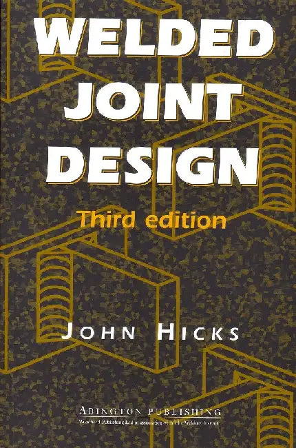 Welded Joint Design by Hicks, J