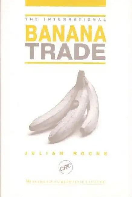 The International Banana Trade by Julian Roche