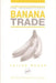 The International Banana Trade by Julian Roche