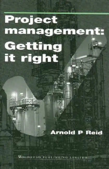 Project Management: Getting It Right: Planning and Cost Manager’S Guide by A. Reid