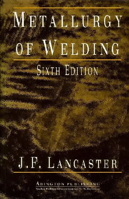 Metallurgy of Welding by Lancaster, J. F.