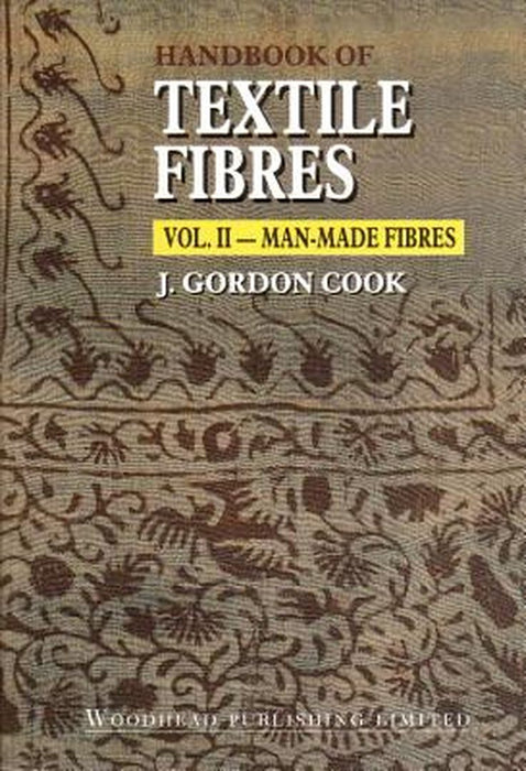 Handbook Of Textile Fibres - Man-Made Fibres by J. Gordon Cook