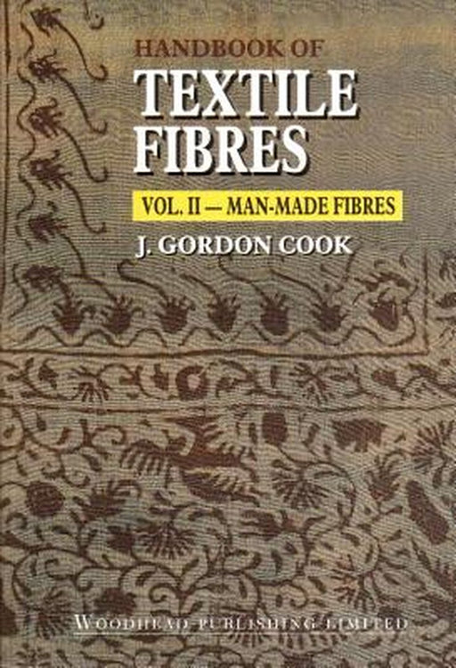 Handbook Of Textile Fibres - Man-Made Fibres by J. Gordon Cook