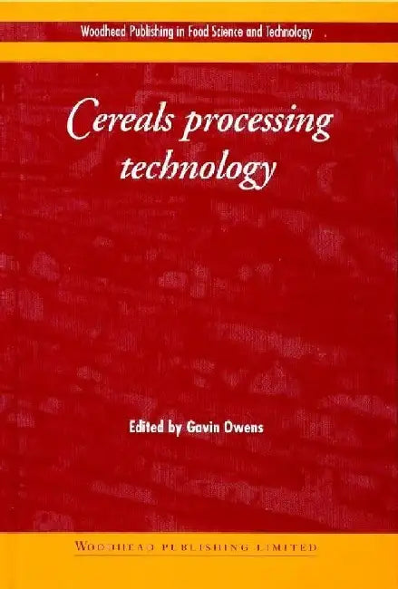 Cereals Processing Technology by Owens