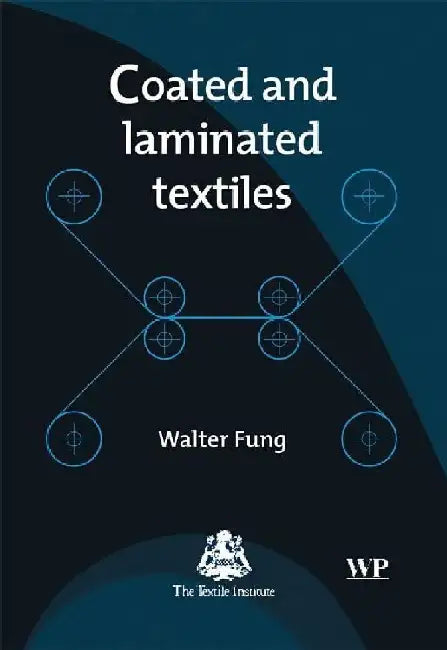 Coated and Laminated Textiles by Fung, W