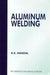 Aluminium Welding by N. R. Mandal