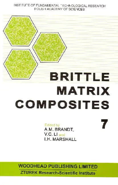Brittle Matrix Composites 7 by Brandt, Li , Marshall