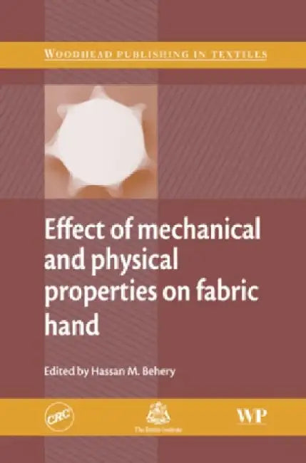 Effect of Mechanical and Physical Properties on Fabric Hand by H. Behery