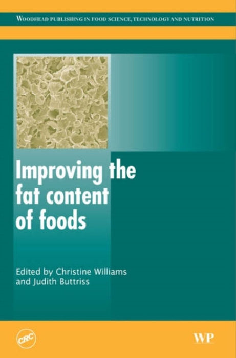 Improving The Fat Content Of Foods by Christine Williams, Judith Buttriss
