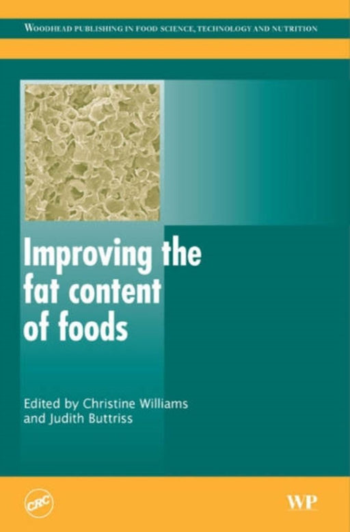 Improving The Fat Content Of Foods by Christine Williams, Judith Buttriss