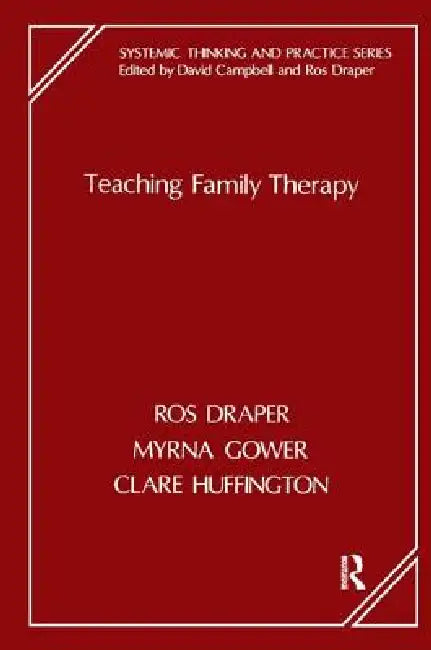 Teaching Family Therapy by Ros Draper