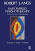 Empowered Psychotherapy: Teaching Self-Processing by Robert Langs
