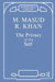 The Privacy of the Self: Papers on Psychoanalytic Theory and Technique by Masud Khan
