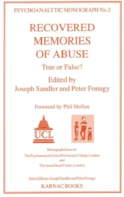 Recovered Memories of Abuse: True of False? by Peter Fonagy