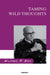 Taming Wild Thoughts by R. Bion Wilfred
