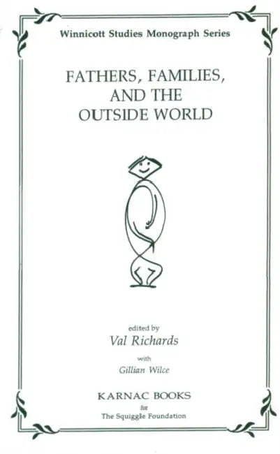 Fathers, Families and the Outside World by Val Richards