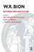 W.R. Bion: Between Past and Future by Borgogno Franco