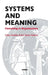 Systems and Meaning: Consulting in Organizations by Kit Sanne Nielsen