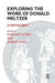 Exploring the Work of Donald Meltzer: A Festschrift by Donald Meltzer